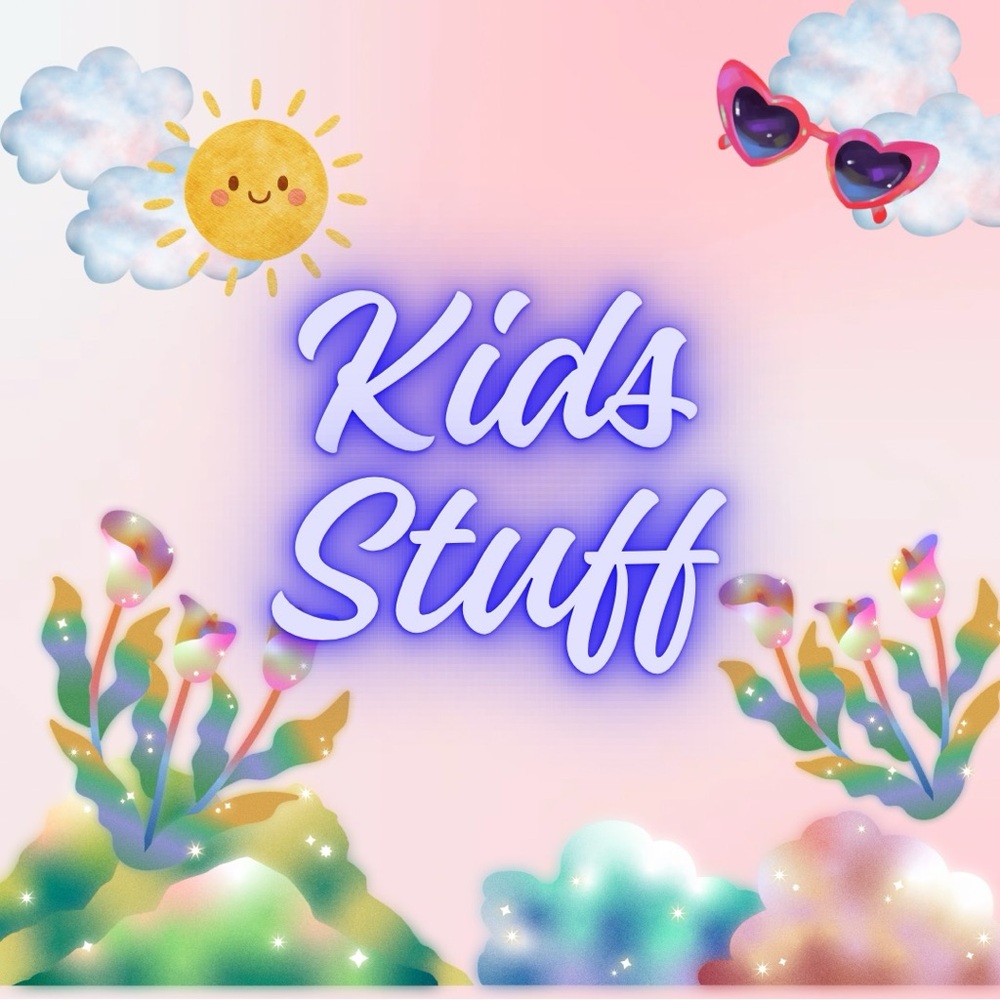 Kids Stuff